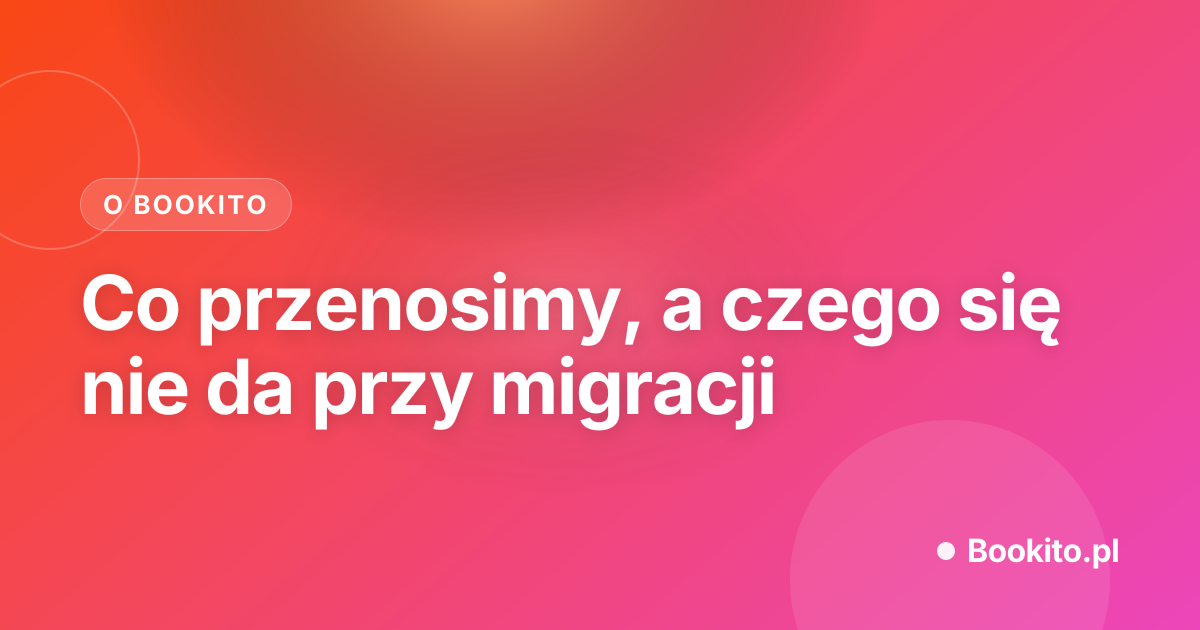 Co przenosimy, a czego się nie da przy migracji